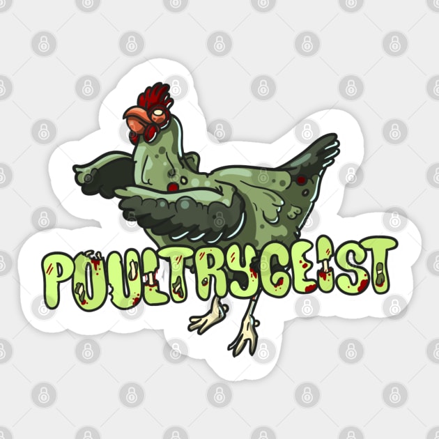 Poultrygeist - Zombie Chicken Sticker by S00K